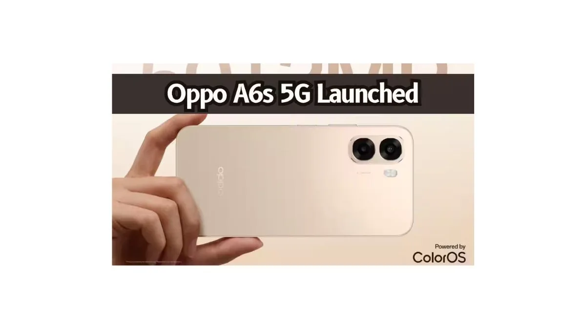 OPPO A6s 5G smartphone with 6500mAh battery and 120Hz display launched in India