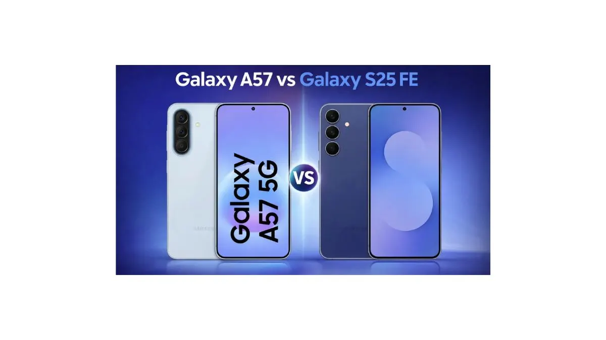 Samsung Galaxy S25 FE vs Galaxy A57 side-by-side comparison in India 2026
